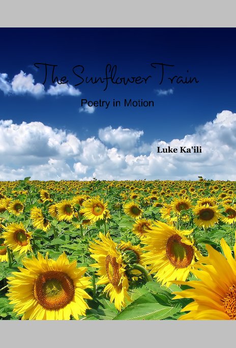 View The Sunflower Train by Luke Ka'ili