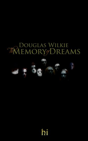 View Memory of Dreams by Douglas Wilkie