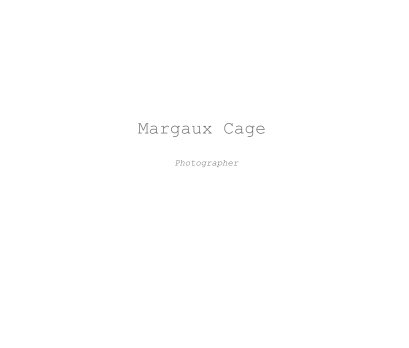 Margaux Cage 


Photographer book cover