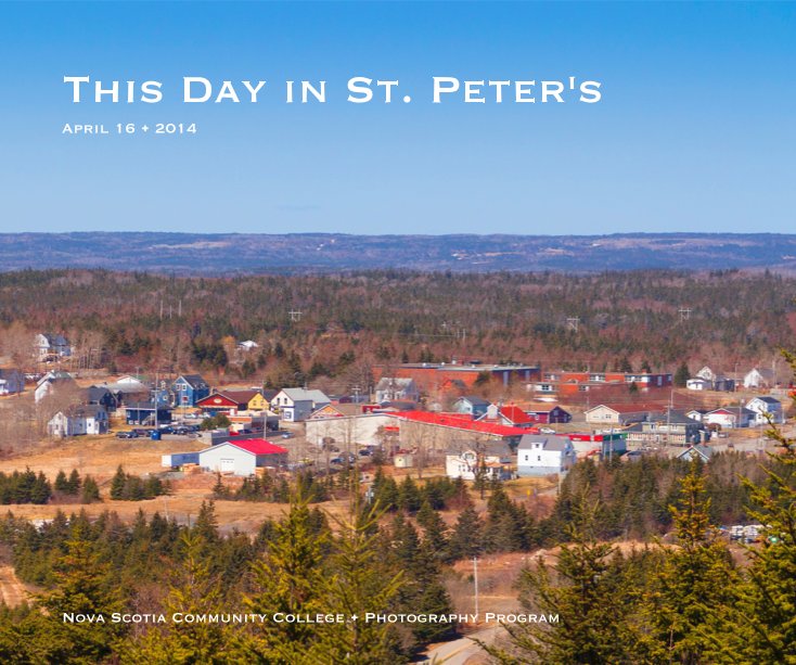 Ver This Day in St. Peter's por Nova Scotia Community College • Photography Program