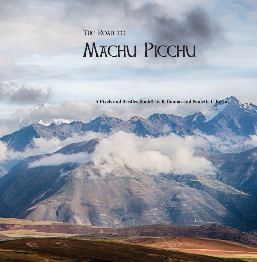 View The Road to Machu Picchu by R Thomas and Paulette L. Berner
