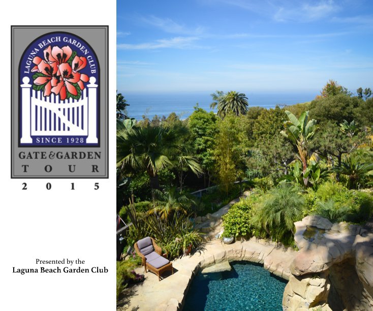 Ver Gate & Garden Tour 2015 por Presented by the Laguna Beach Garden Club