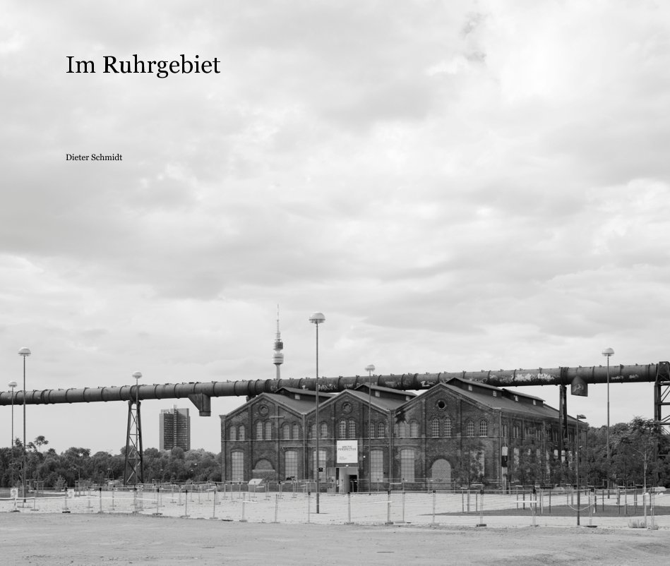 View Im Ruhrgebiet by Dieter Schmidt