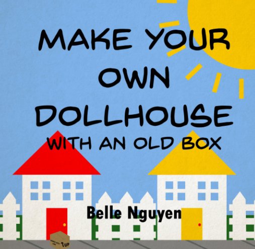 Ver Make Your Own Dollhouse With an Old Box por Belle Nguyen