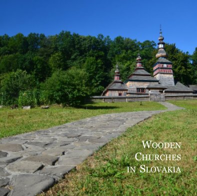 WOODEN CHURCHES IN SLOVAKIA book cover