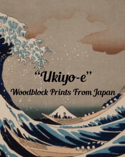 Ukiyo-e: Woodblock Prints From Japan book cover