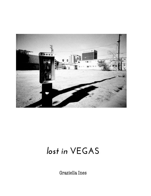 View lost in Vegas by Graziella Ines