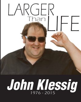 John Klessig - Larger Than Life book cover