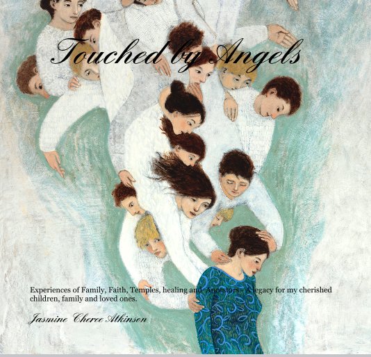 Visualizza Touched by Angels di Jasmine Cheree Atkinson