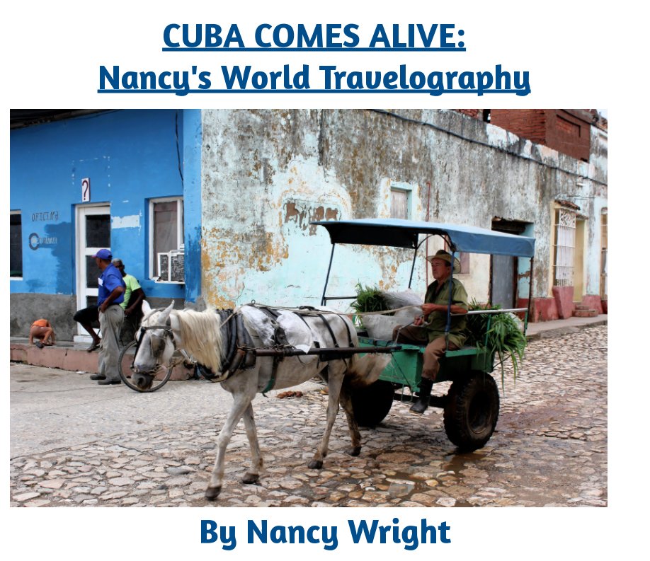 View Cuba Comes Alive by Nancy Wright
