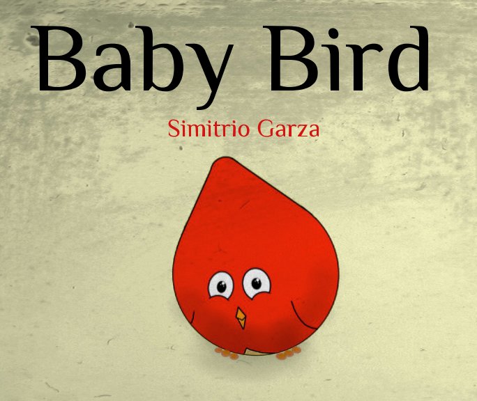 Ver Baby Bird por Simitrio Garza