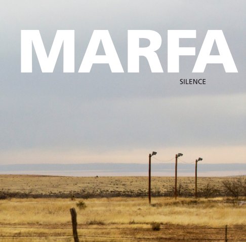 View Marfa Silence by Larry Goode