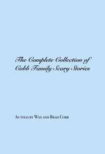The Complete Collection of Cobb Family Scary Stories book cover