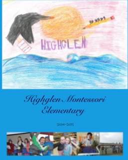 Highglen Montessori Elementary Yearbook book cover