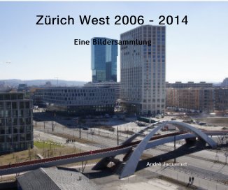 Zürich West 2006 - 2014 book cover