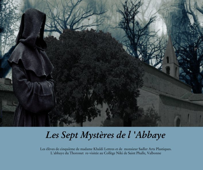 Ver Les Sept Mystères de l 'Abbaye por L'abbaye du Thoronet  Collège Niki de Saint Phalle