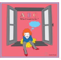 ABC Who I want to be ? book cover