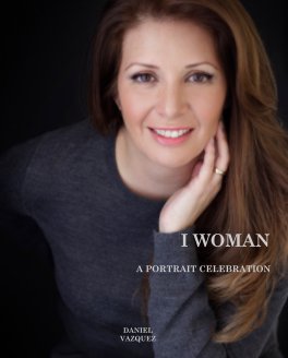 I Woman - A Portrait Celebration book cover
