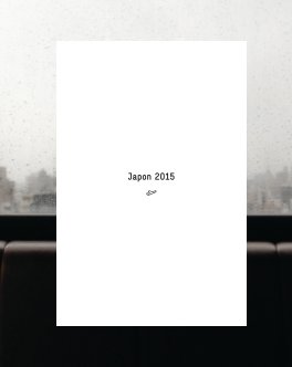 Japon 2015 – De Tokyo à Hiroshima book cover