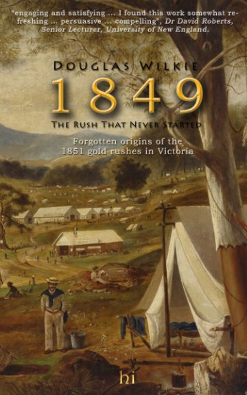Ver 1849 The Rush That Never Started por Douglas Wilkie