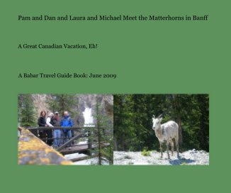 Pam and Dan and Laura and Michael Meet the Matterhorns in Banff book cover