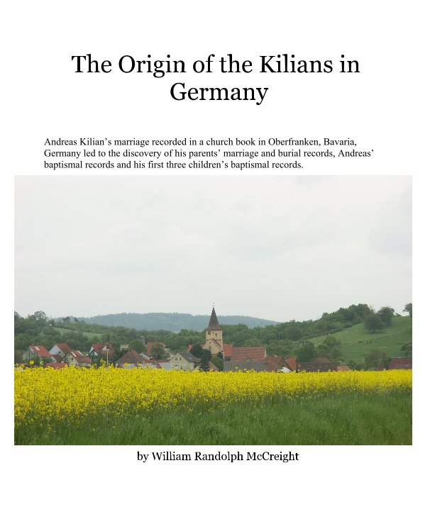 View The Origin of the Kilians in Germany by William Randolph McCreight