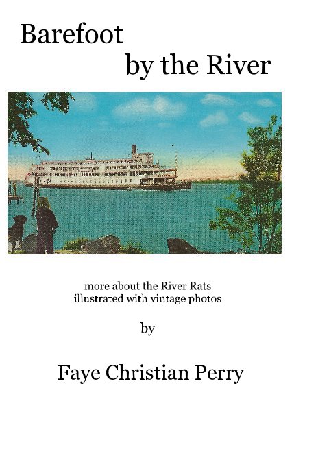 View Barefoot by the River by Faye Christian Perry