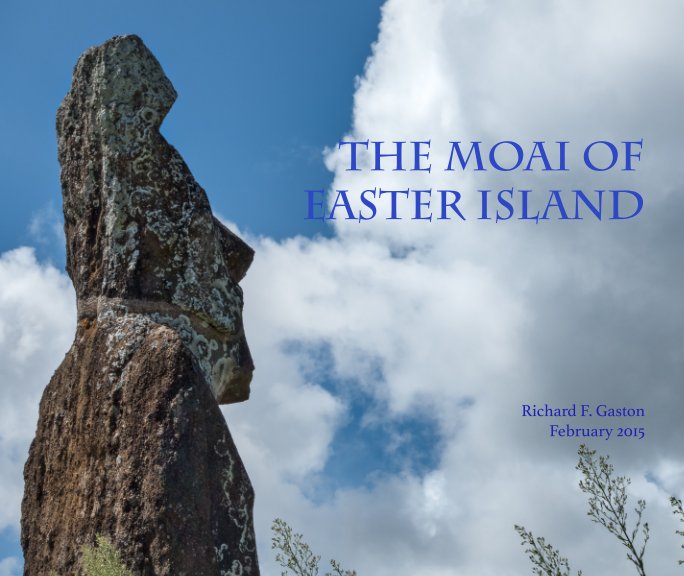 Ver The Moai of Easter Island por Richard F. Gaston