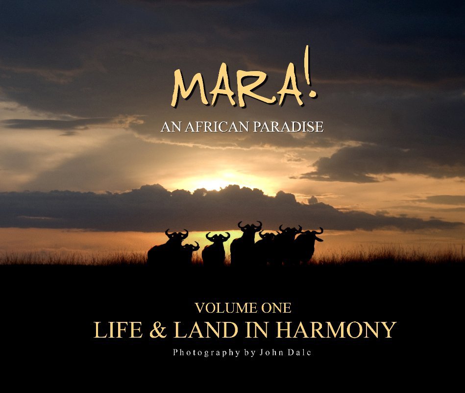 View Mara!  An African Paradise Vol 1 by John Dale