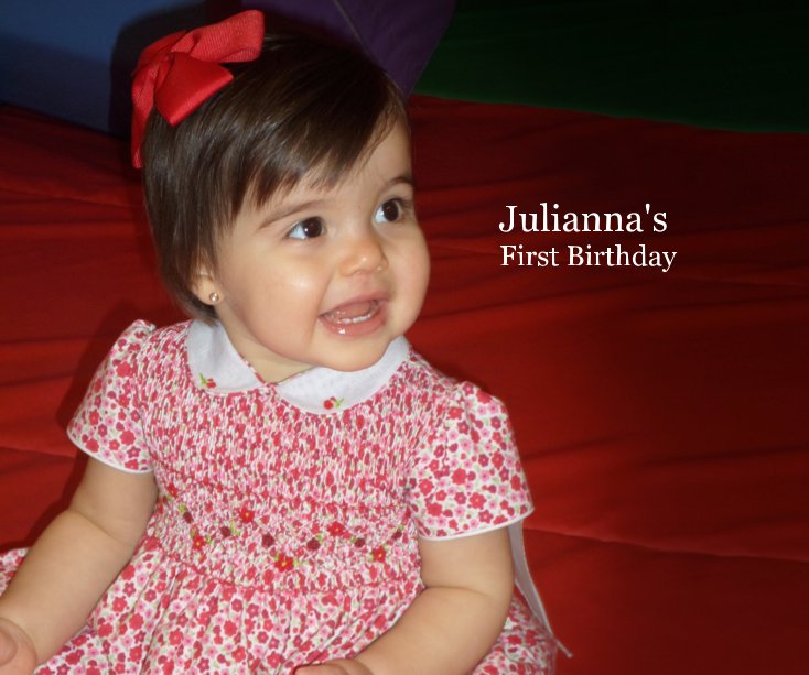 View Julianna's First Birthday by Saribel