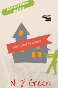 John and Massy and the HAUNTED HOLIDAY book cover