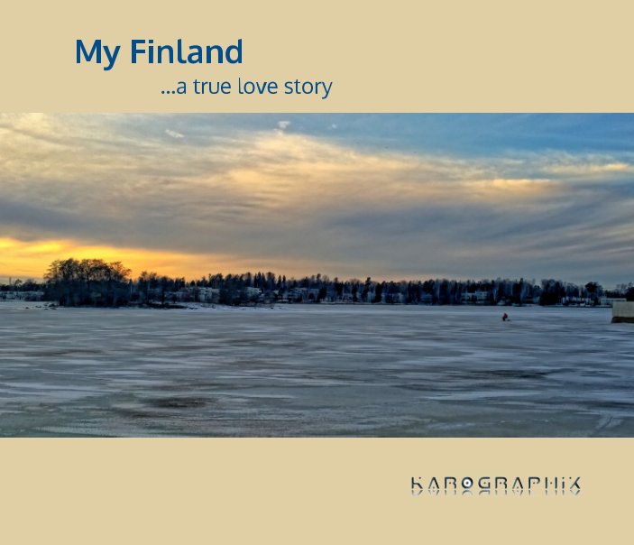 View My Finland... a true love story by KaroGraphix