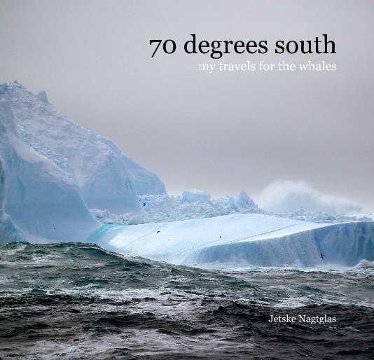 Visualizza 70 degrees south di Jetske Nagtglas