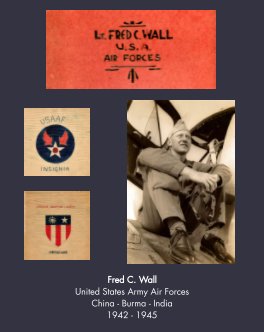 Fred C. Wall United States Army Air Force Journal 1942 - 1945 book cover