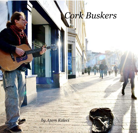 View Cork Buskers by Azem Koleci