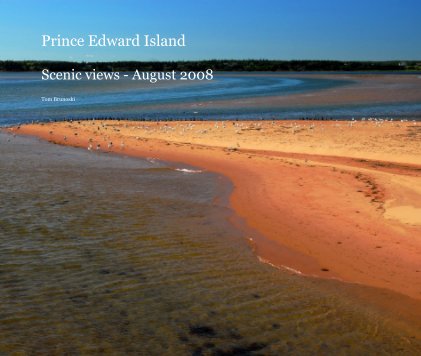 Prince Edward Island Scenic views - August 2008 book cover