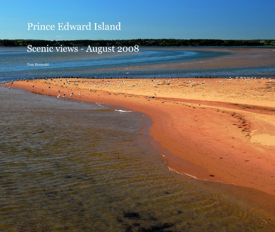View Prince Edward Island Scenic views - August 2008 by Tom Brunoski