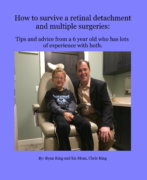 View How to survive a retinal detachment and multiple surgeries: by Ryan King