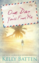 One Day You'll Find Me book cover