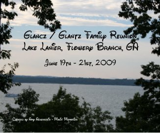 Glancz / Glantz Family Reunion Lake Lanier, Flowery Branch, GA book cover