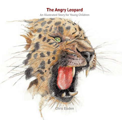 View The Angry Leopard by Chris Elsden