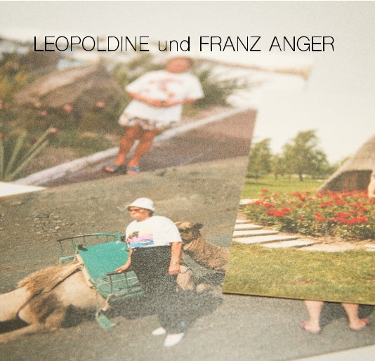 View LEOPOLDINE und FRANZ ANGER by Elisa Mohideen, Nina Sponar
