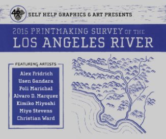 2015 Printmaking Survey of the Los Angeles River book cover
