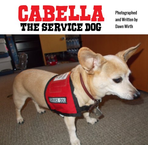View Cabella The Service Dog by Dawn Wirth