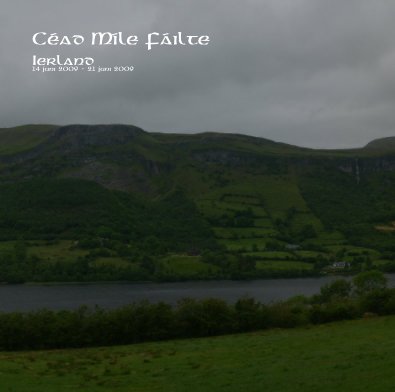 Cead Mile Failte Ierland 14 juni 2009 - 21 juni 2009 book cover