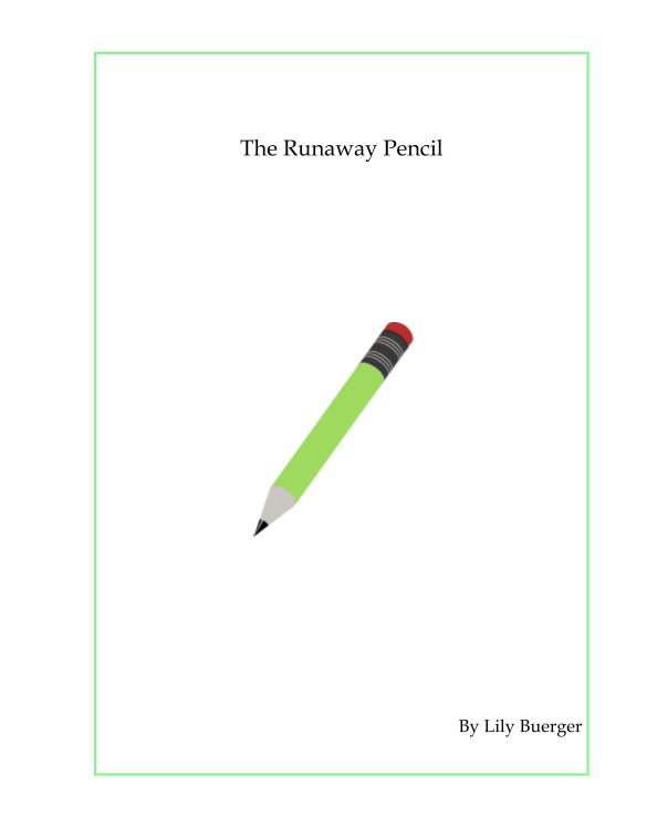 View Runaway Pencil by Lily Buerger