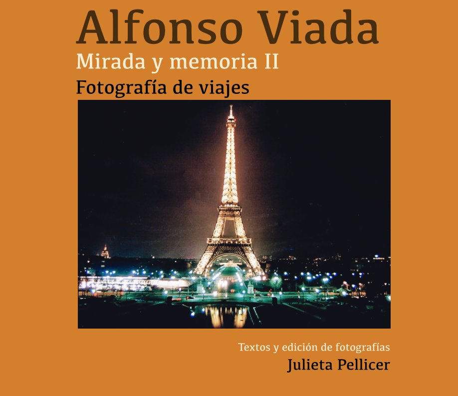 Ver Alfonso Viada. Mirada y memoria II por Julieta Pellicer