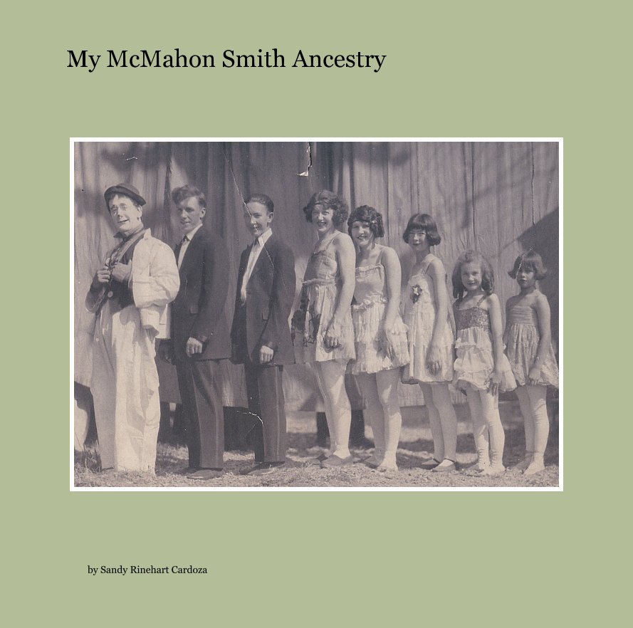 View My McMahon Smith Ancestry by Sandy Rinehart Cardoza