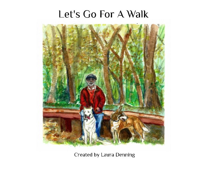 View Let's Go For A Walk by Laura Denning