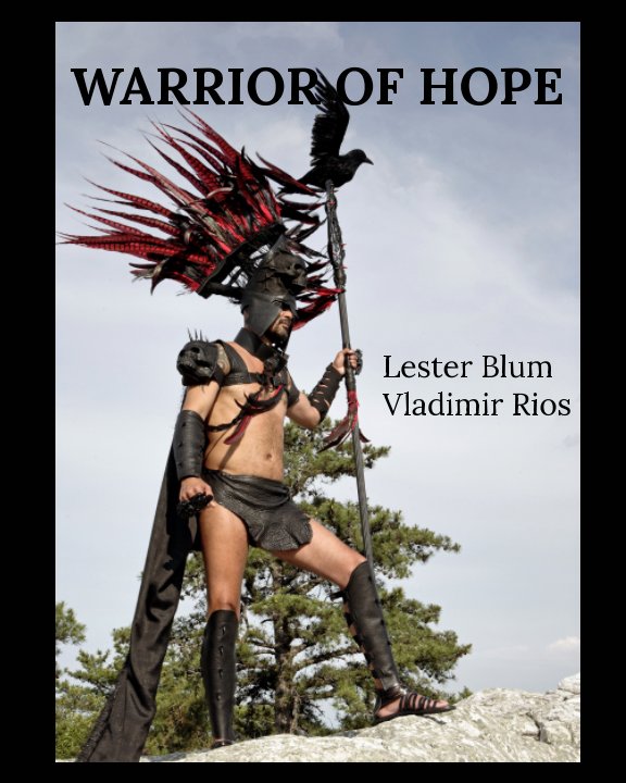 View Warrior of Hope by Lester Blum, Vladimir Rios